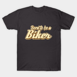 Born to be a Biker typography T-Shirt